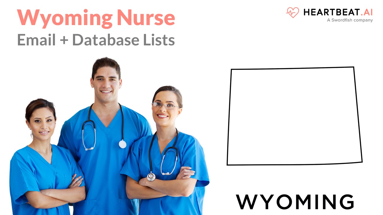 Wyoming Nurse Email Lists Heartbeat.ai