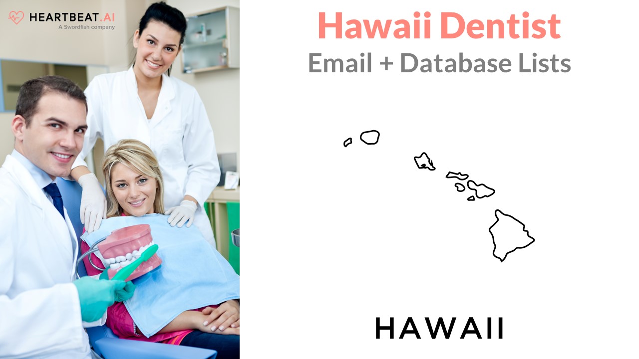 Hawaii Dentist Dental Dentistry Email Lists from Heartbeat.ai