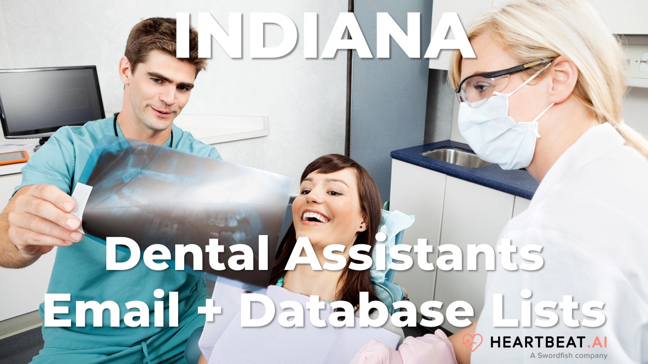 Indiana Dental Assistants Email Lists Heartbeat