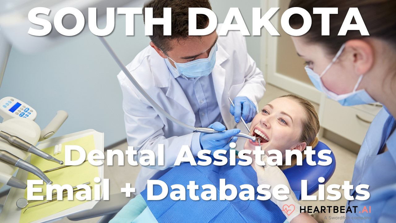 South Dakota Dental Assistants Email Lists Heartbeat
